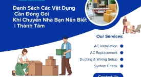 Danh Sách Các Vật Dụng Cần Đóng Gói Khi Chuyển Nhà Bạn Nên Biết | Thành Tâm